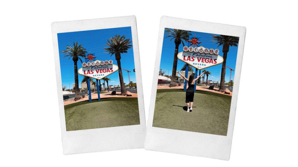 Take a picture at the iconic “Welcome to Fabulous Las Vegas” sign